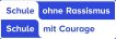 Schule ohne Rassismus - Schule mit Courage